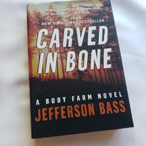 "Carved In Bone" By Jefferson Bass Hardcover Book